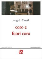Coro e fuori coro. Poesie 1995-2002 di Angelo Casati edito da Servitium Editrice