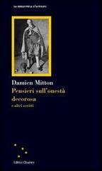 Pensieri sull'onestà decorosa e altri scritti di Damien Mitton edito da Clinamen