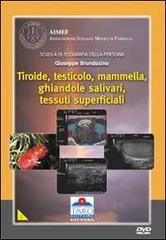 Ecografia. Tiroide, testicolo, mammella, ghiandole salivari, tessuti. DVD di Giuseppe Brundusino edito da Timeo