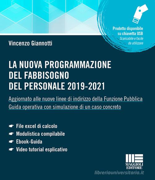 La nuova programmazione del fabbisogno del personale 2019-2021 di Vincenzo Giannotti edito da Maggioli Editore