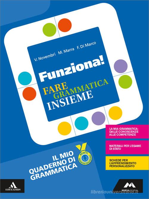 Funziona! Quaderno. Per la Scuola media. Con e-book. Con espansione online di Valeria Novembri, Francesca Di Marco, Melania Marra edito da Mursia Scuola