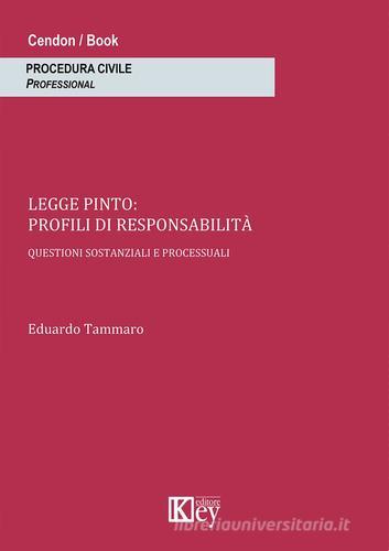 Legge Pinto. Profili di responsabilità di Eduardo Tammaro edito da Key Editore