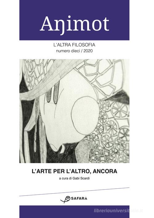 Animot. L'altra filosofia (2020) vol. 10.1 edito da Safarà Editore