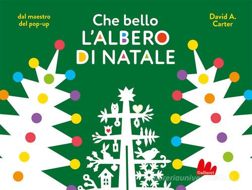 Che bello l'albero di Natale. Ediz. a colori di David A. Carter edito da Gallucci