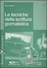 Le tecniche della scrittura giornalistica. Con CD-ROM di Franco Salerno edito da Ellissi