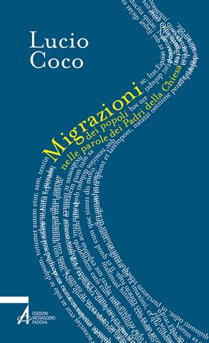 Migrazioni dei popoli nelle parole dei padri della Chiesa di Lucio Coco edito da EMP