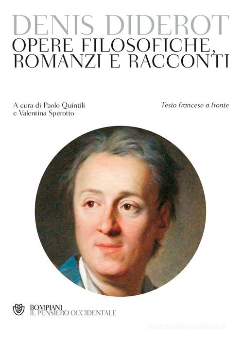 Opere filosofiche, romanzi e racconti. Testo francese a fronte di Denis Diderot edito da Bompiani