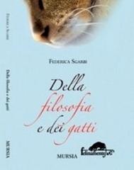 Della filosofia e dei gatti di Federica Sgarbi edito da Ugo Mursia Editore