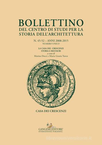 Bollettino del centro di studi per la storia dell'architettura (2008-2015) vol. 45-52 edito da Gangemi Editore