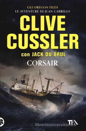 Corsair di Clive Cussler, Jack Du Brul edito da TEA