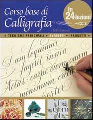 Corso base di calligrafia in 24 lezioni di Veiko Kespersaks edito da Il Castello