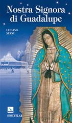 Nostra Signora di Guadalupe di Luciano Nervi edito da Velar