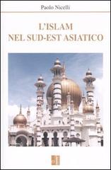 L' Islam nel sud-est asiatico di Paolo Nicelli edito da Edizioni Lavoro