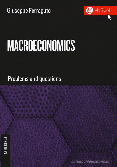 Macroeconomics. Problems and questions. Con Contenuto digitale per download e accesso on line di Giuseppe Ferraguto edito da EGEA Tools