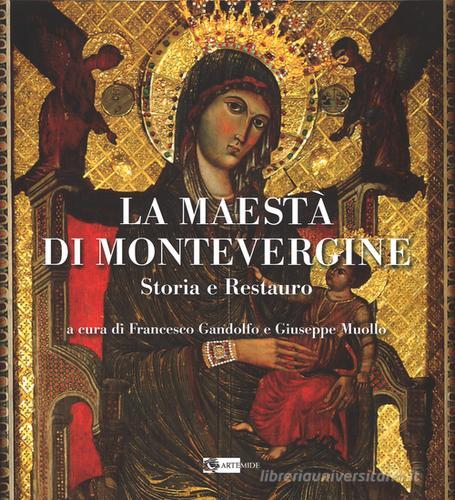 La Maestà di Montevergine. Storia e restauro edito da Artemide