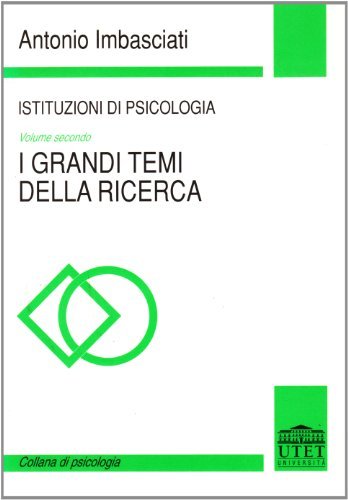 Istituzioni di psicologia vol.2 di Antonio Imbasciati edito da UTET Università