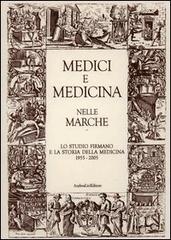 Medici e medicina nelle Marche. Lo Studio firmano e la storia della medicina 1955-2005 edito da Andrea Livi Editore