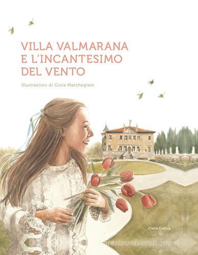 Villa Valmarana e l'incantesimo del vento edito da Cierre Grafica