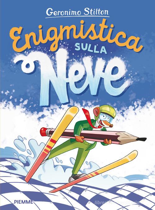 Enigmistica sulla neve di Geronimo Stilton edito da Piemme