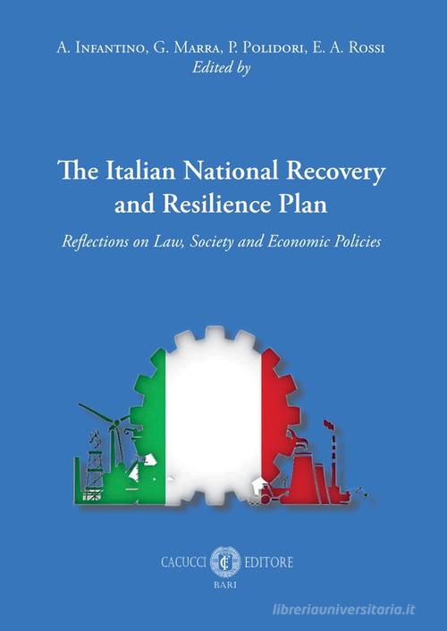 The Italian national recovery and resilience plan. Reflections on law, society and economic policies edito da Cacucci