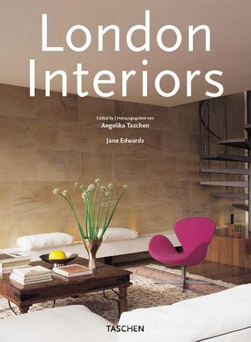 London interiors. Ediz. italiana, spagnola e portoghese di Jane Edwards edito da Taschen