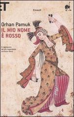 Il mio nome è Rosso di Orhan Pamuk edito da Einaudi