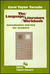 The language literature workbook. Introduction and key for teacher's di Carol Taylor Torsello edito da Liguori