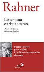 Letteratura e cristianesimo di Karl Rahner edito da San Paolo Edizioni