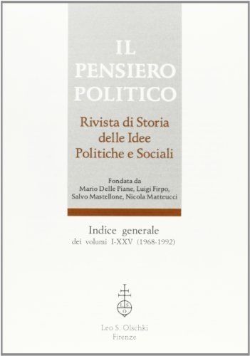Il pensiero politico. Indice generale dei volumi 1-25 (1968-1992) edito da Olschki