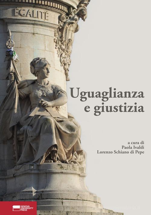 Uguaglianza e giustizia. Itinerario di una ricerca dottorale edito da Genova University Press