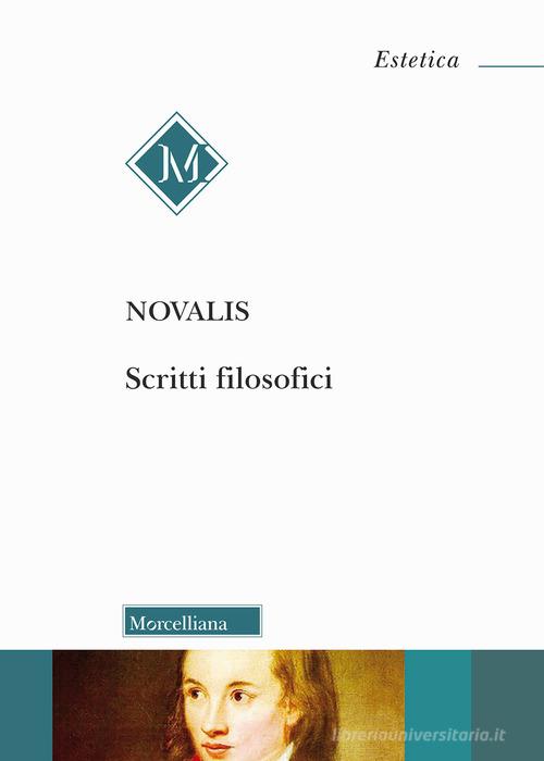 Scritti filosofici di Novalis edito da Morcelliana