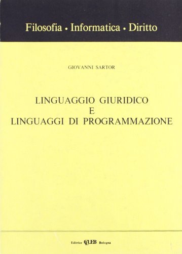 Linguaggio giuridico e linguaggi di programmazione di Giovanni Sartori edito da CLUEB