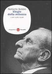 Elogio della mitezza e altri scritti morali di Norberto Bobbio edito da Il Saggiatore