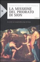 La missione del Priorato di Sion di Lynn Picknett, Clive Prince edito da Sperling & Kupfer