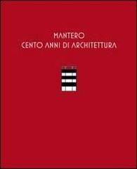 Mantero. Cento anni di architettura. Catalogo della mostra (Como). Ediz. illustrata edito da NodoLibri