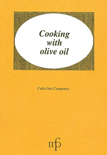 Cooking with olive oil di Carla Geri Camporesi edito da Pacini Fazzi