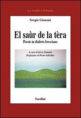 El Saùr de la tèra di Sergio Gianani edito da Sardini