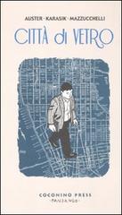 Città di vetro di Paul Auster, David Mazzucchelli, Paul Karasik edito da Coconino Press