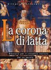 La corona di latta. Breviario per il cittadino italiano del XXI secolo di Vittorio Toffanetti edito da Aiep