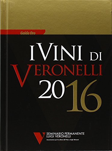 I vini di Veronelli 2016 edito da Seminario Luigi Veronelli