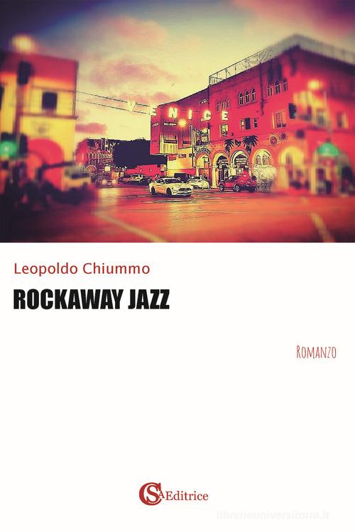Rockaway jazz di Leopoldo Chiummo edito da CSA Editrice