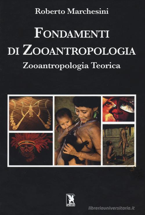 Fondamenti di zooantropologia di Roberto Marchesini edito da Safarà Editore