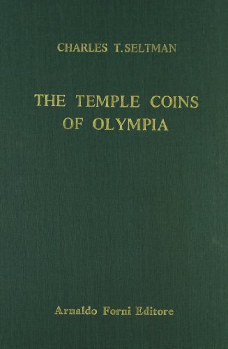 The temple coins of Olympia (rist. anast. 1921) di Charles T. Seltman edito da Forni