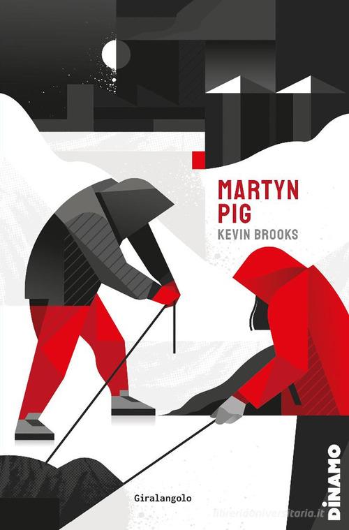 Libro Martyn Pig di Kevin Brooks Dinamo di EDT-Giralangolo