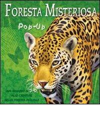 Foresta misteriosa. Libro pop-up. Ediz. illustrata edito da IdeeAli