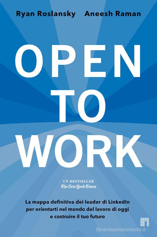 Open to work di Ryan Roslansky, Aneesh Raman edito da Limina