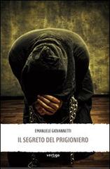 Il segreto del prigioniero di Emanuele Giovannetti edito da Vertigo