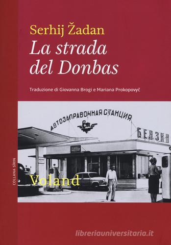 Libro La strada del Donbas di Serhij Zadan Sírin di Voland