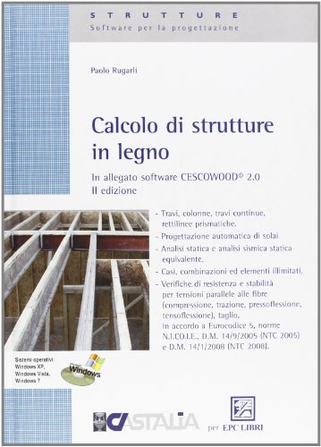 Calcolo di strutture in legno. Con software di Paolo Rugarli edito da EPC