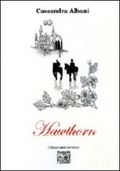 Hawthorn di Cassandra Albani edito da Montedit